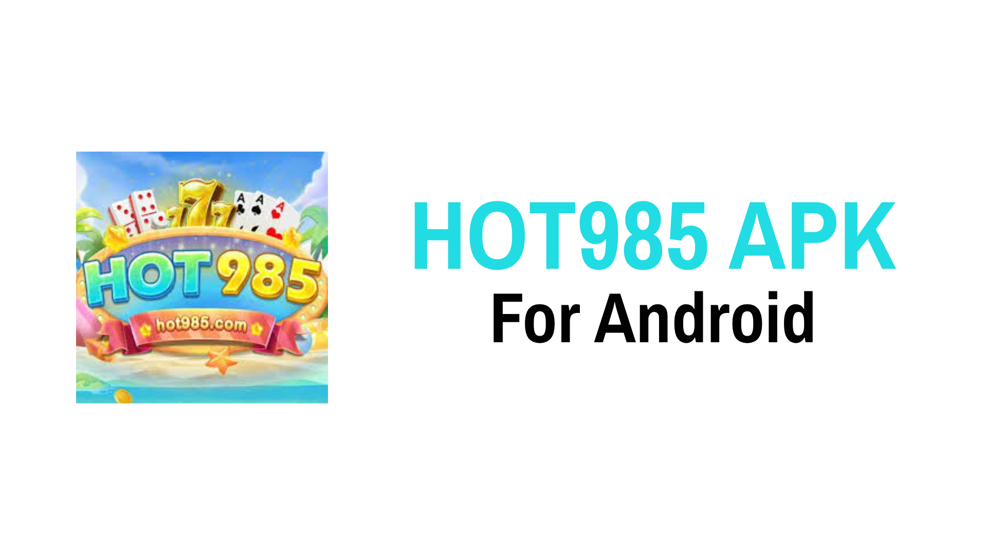 Hot985 APK v7.6